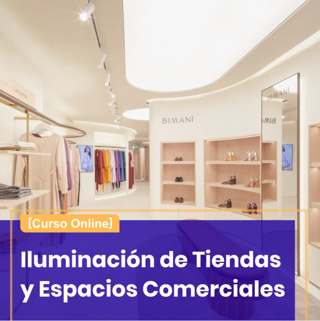 Curso Online Iluminaci N De Tiendas Y Espacios Comerciales Solo