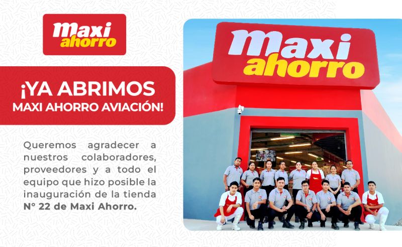 Maxi Ahorro abre una nueva tienda en el Perú y anuncia otras 10 aperturas